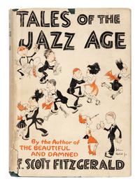 FITZGERALD, F. Scott (1896-1940). Tales of the Jazz Age . New York: Charles Scribner's Sons, 1922.