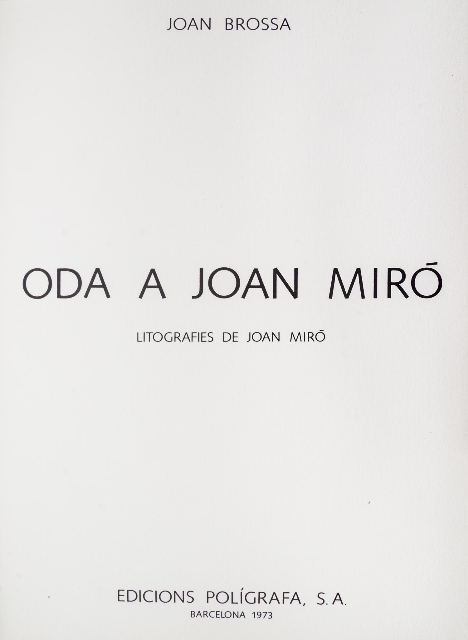 (MIRO, JOAN) BROSSA, JOAN. Oda a Joan Miro. Barcelona, 1973. Signed, limited.
