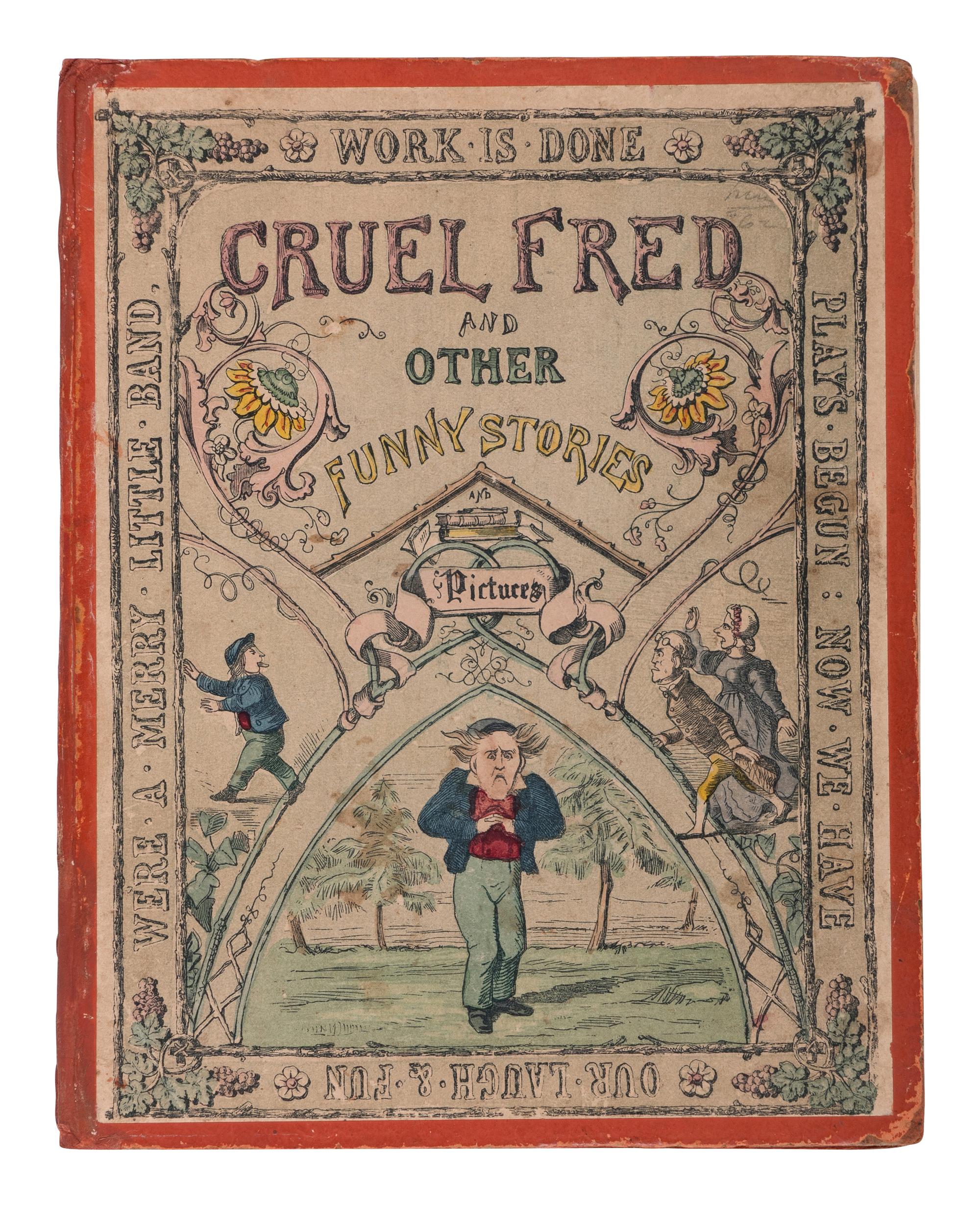 [CHILDREN'S BOOKS - STRUWWELPETER]. Cruel Fred and Other Funny Stories . T. Nelson and Sons, Edinburgh, n.d. [1855].