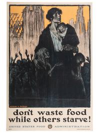 [World War I]. A group of 5 posters produced by the US Food Administration promoting food conservation, comprising: