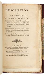 GUYTON DE MOREAU, Louis Bernard, Baron (1737-1816). Description de l'Aérostate l'Académie de Dijon. Dijon & Paris, 1784. FIRST EDITION.