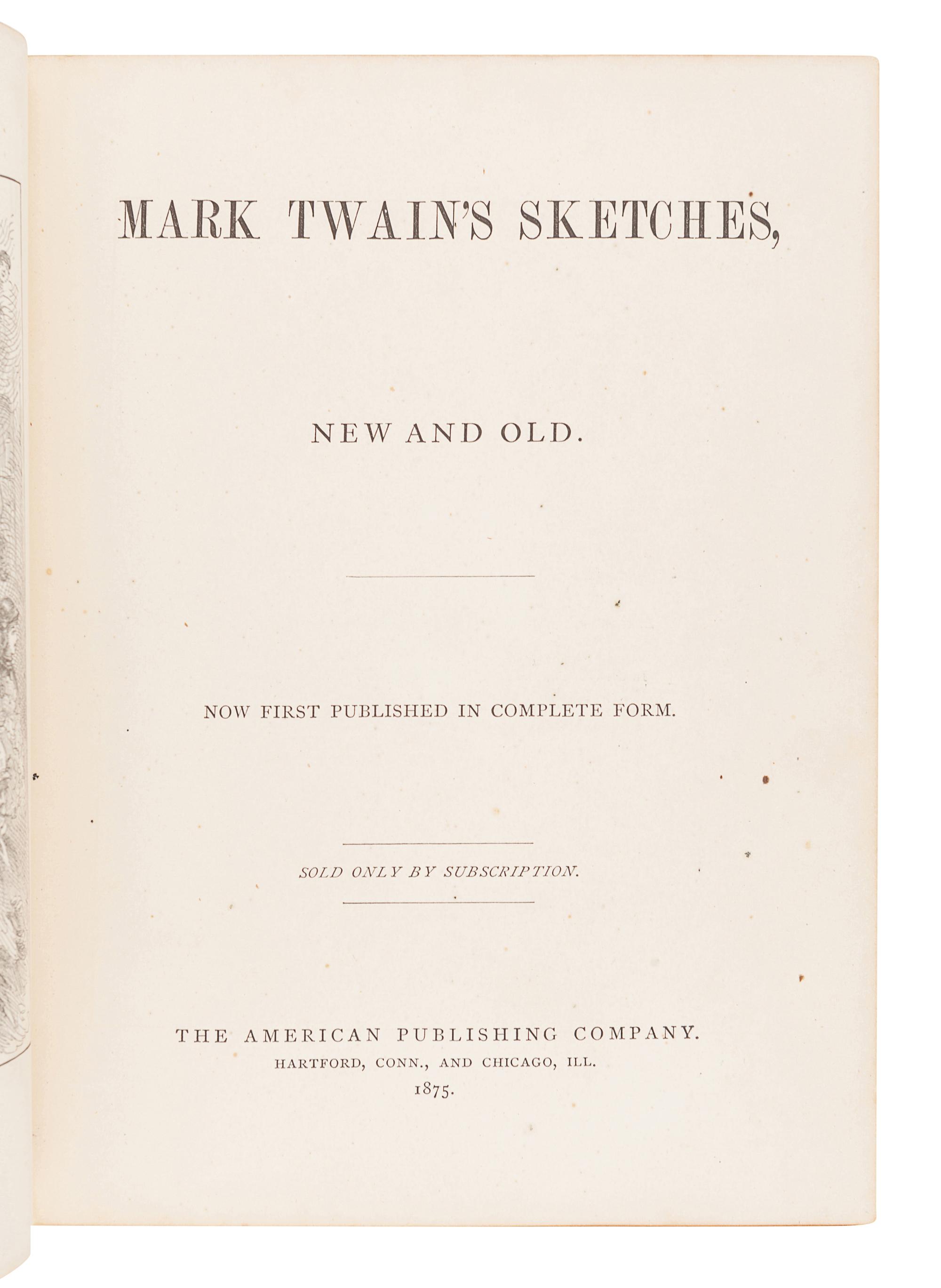 CLEMENS, Samuel ("Mark Twain") (1835-1910). Mark Twain's Sketches, New and Old. Hartford and Chicago: The American Publishing Company, 1875.