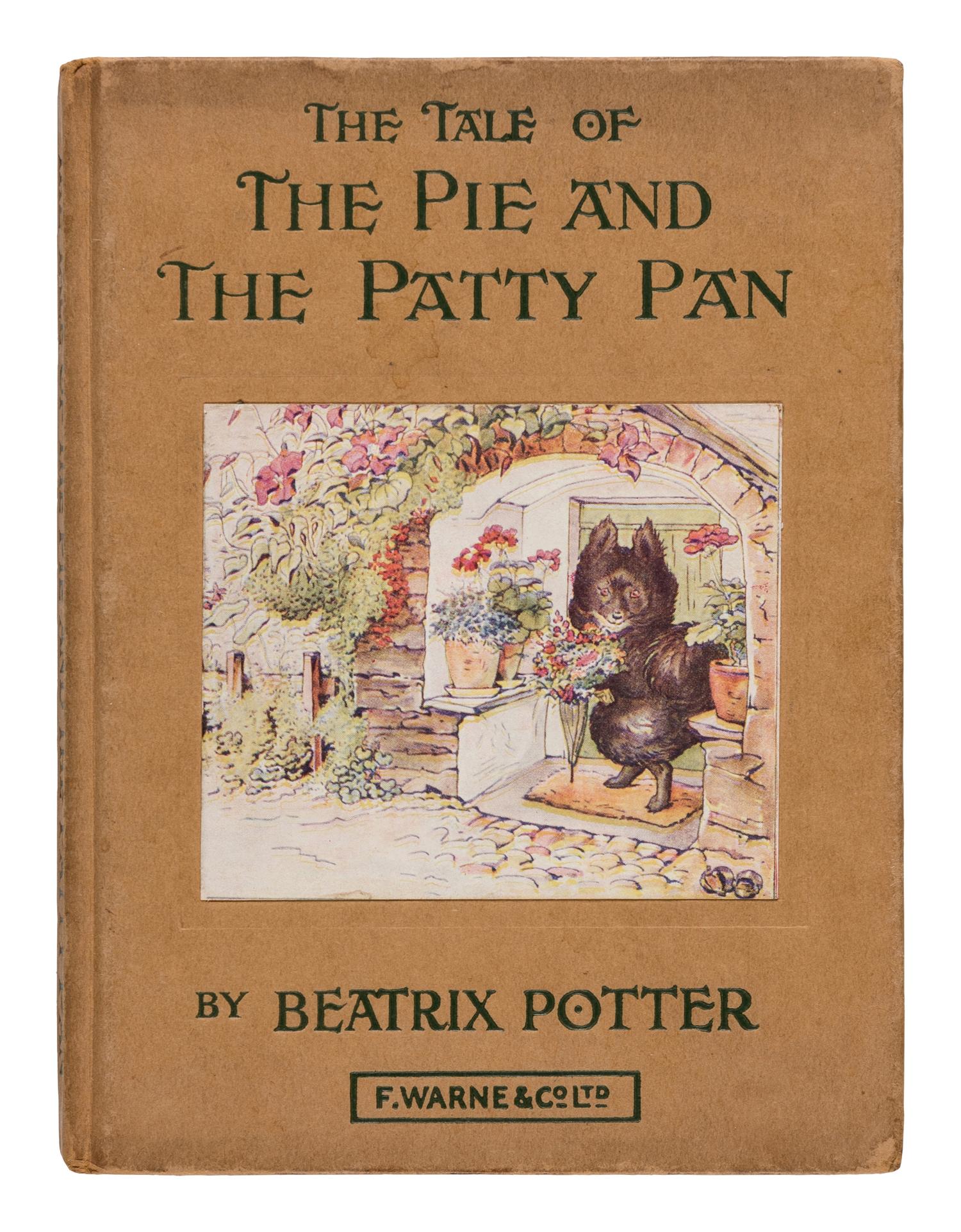 POTTER, Helen Beatrix (“Beatrix Potter”) (1866-1943). The Tale of the Pie and the Patty-Pan . London and New York by Frederick Warne & Co., [undated but ca 1930].