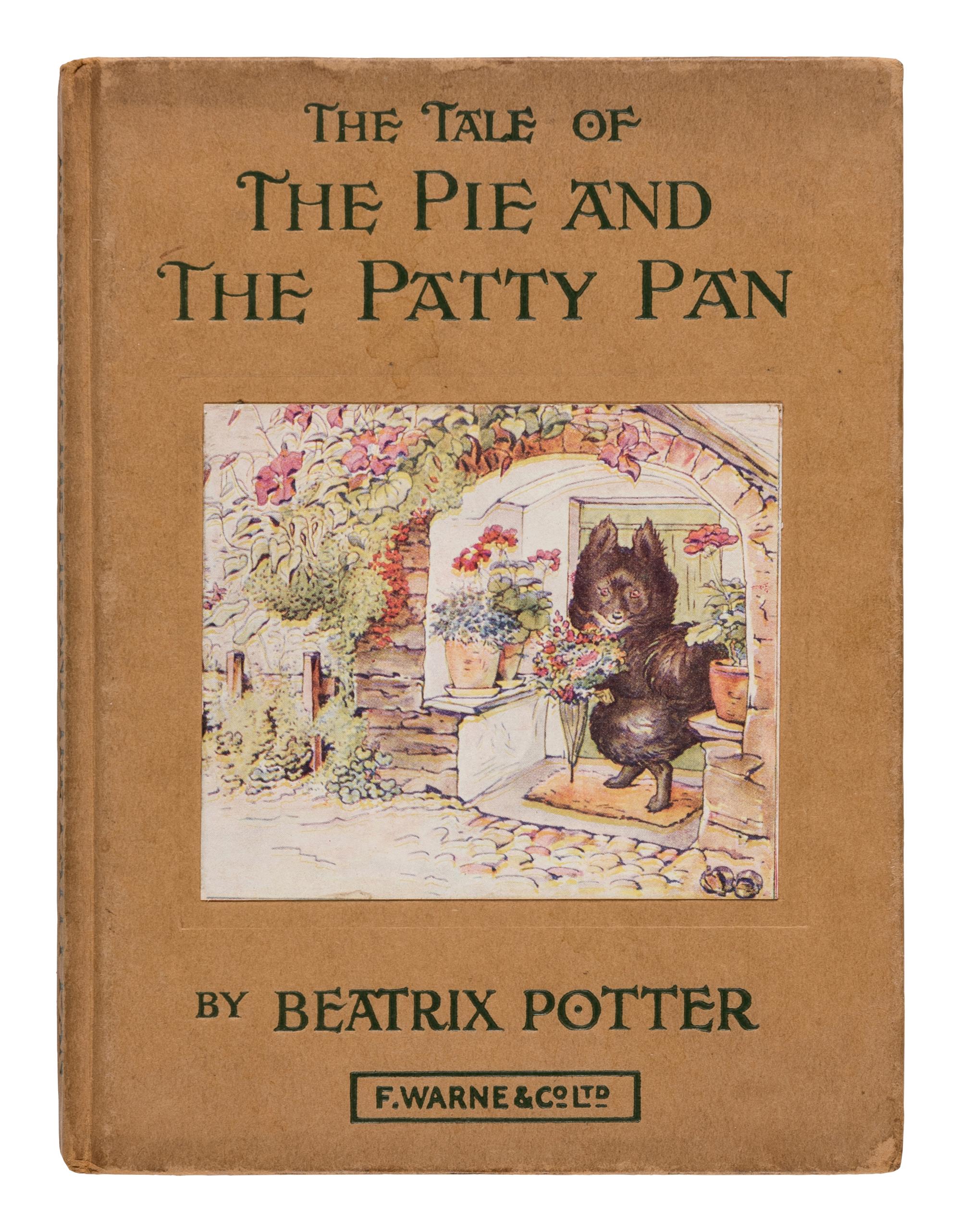 POTTER, Helen Beatrix (“Beatrix Potter”) (1866-1943). The Tale of the Pie and the Patty-Pan . London and New York by Frederick Warne & Co., [undated but ca 1930].