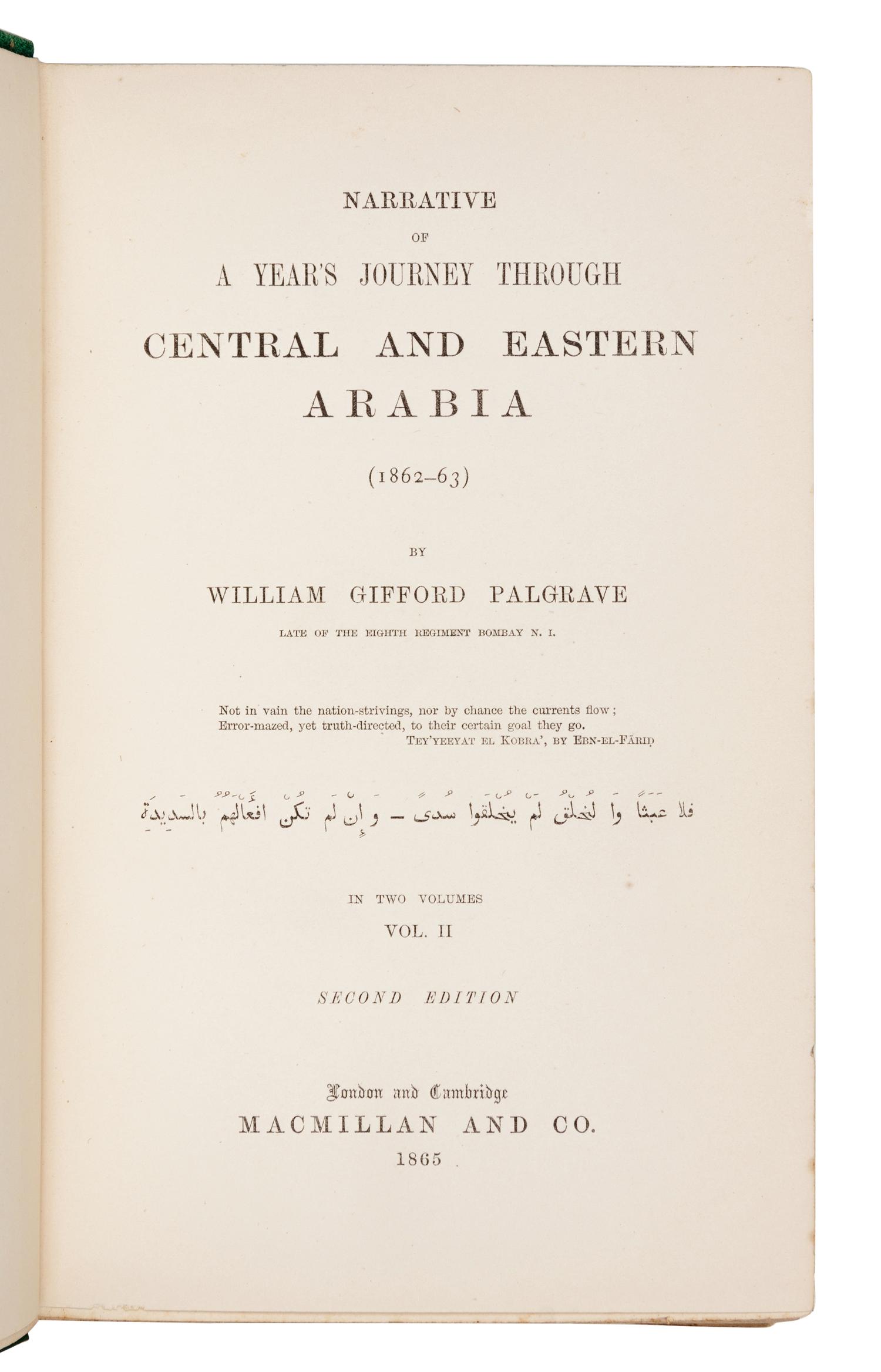 PALGRAVE, William Gifford (1826-1888). Narrative of A Year's Journey Through Central and Eastern Arabia (1862-63). London and Cambridge: Macmillan and Co., 1865.