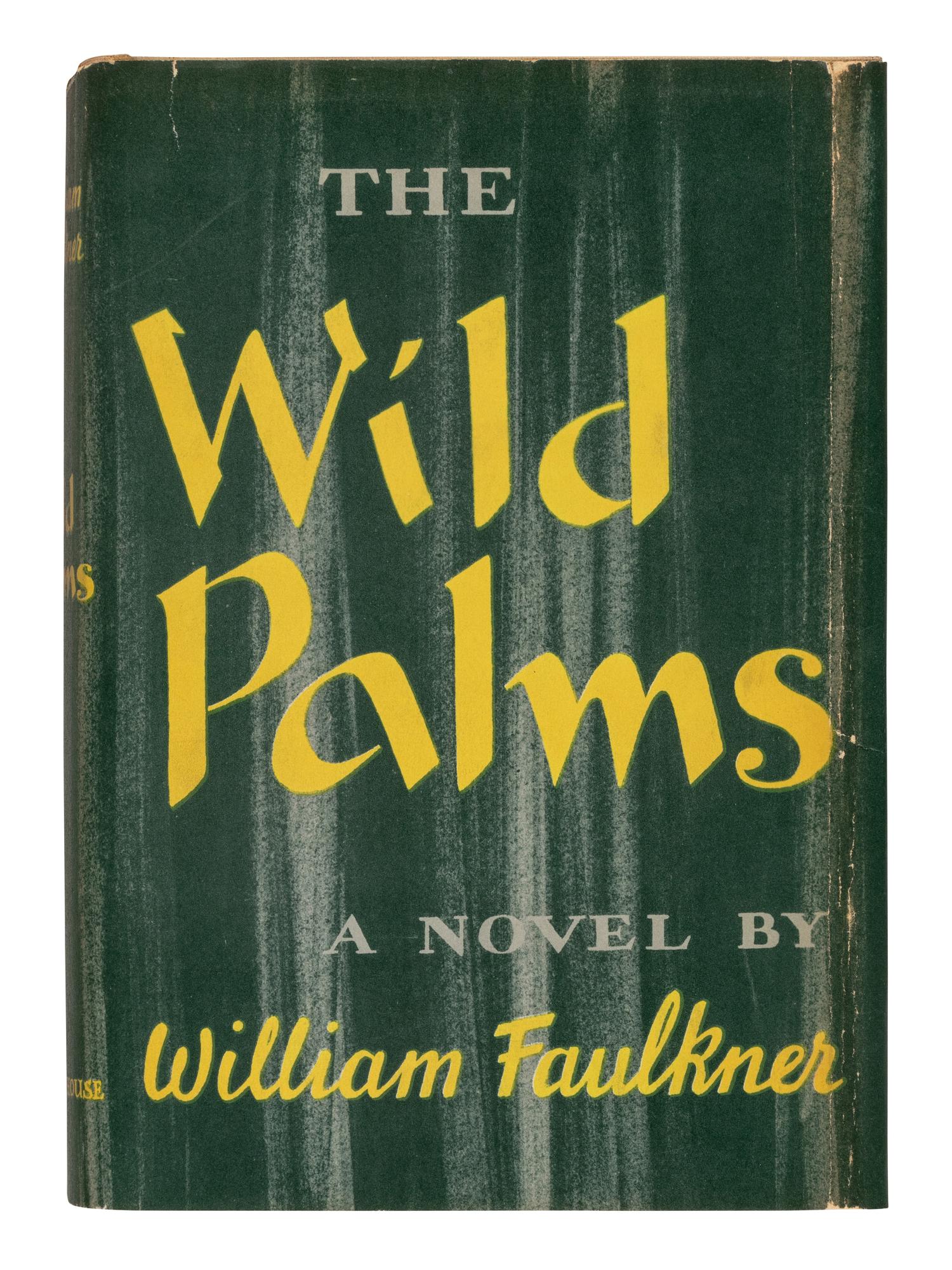 FAULKNER, William (1897-1962). The Wild Palms . New York: Random House, 1939.