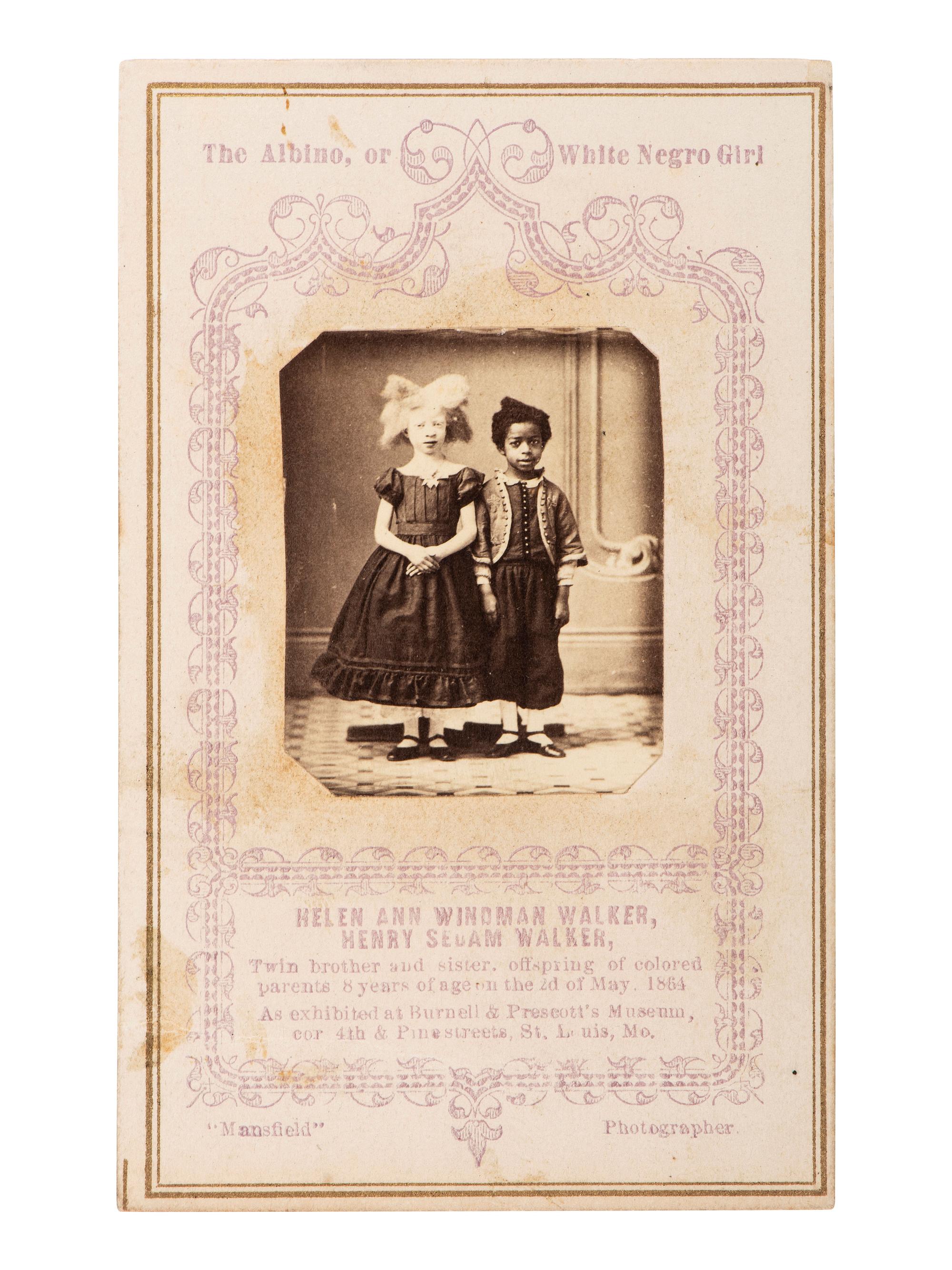 [AFRICAN AMERICANA - EARLY PHOTOGRAPHY]. The Albino, or White Negro Girl. Helen Ann Windman Walker, Henry Sedam Walker, Twin brother and sister, offspring of colored parents . St. Louis, MO: Mansfield, 1864.