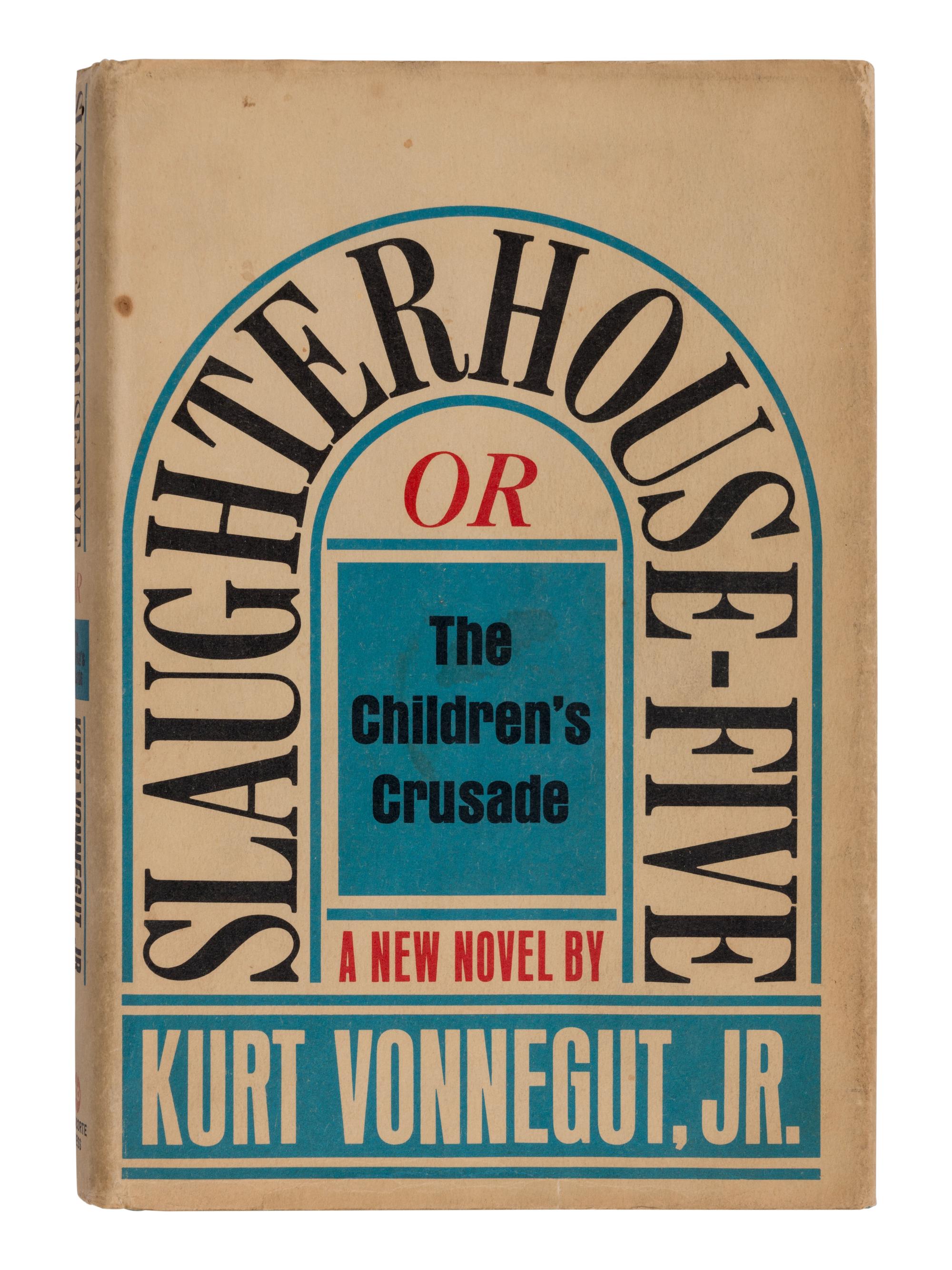 VONNEGUT, Kurt, Jr. (1922-2007). Slaughterhouse-Five or The Children's Crusade . New York: Seymour Lawrence Delacorte Press, 1969.