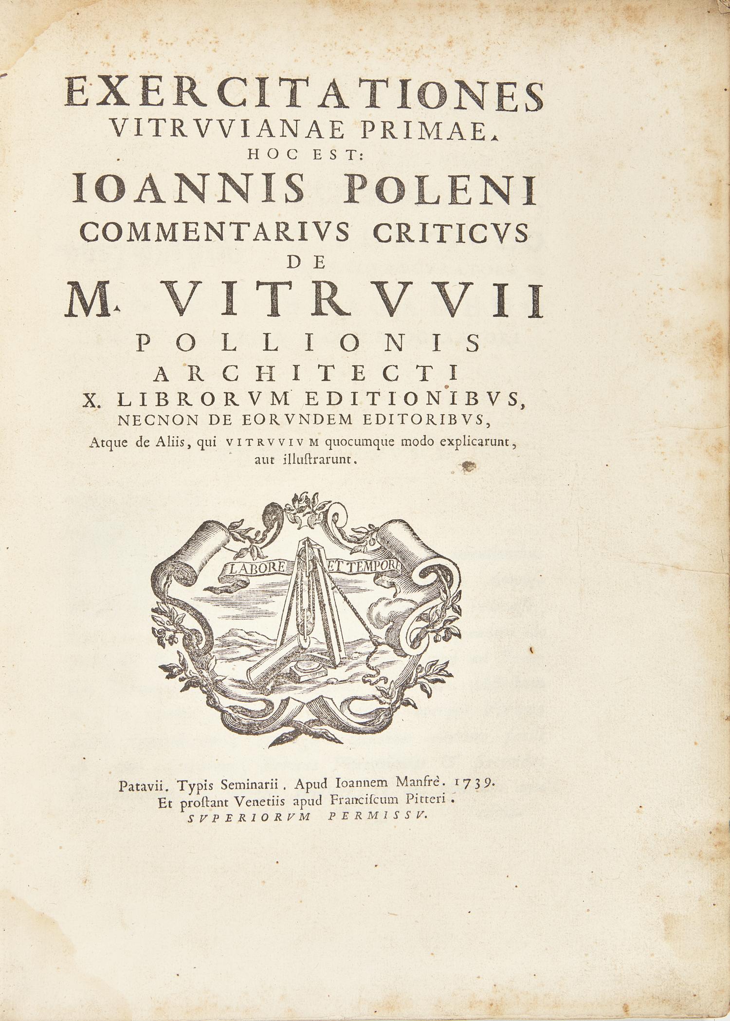 [Architecture] Poleni, Giovanni. Exercitationes Vitruvianae primae, hoc est: Ioannis Poleni commentarius criticus de M. Vitruvii...