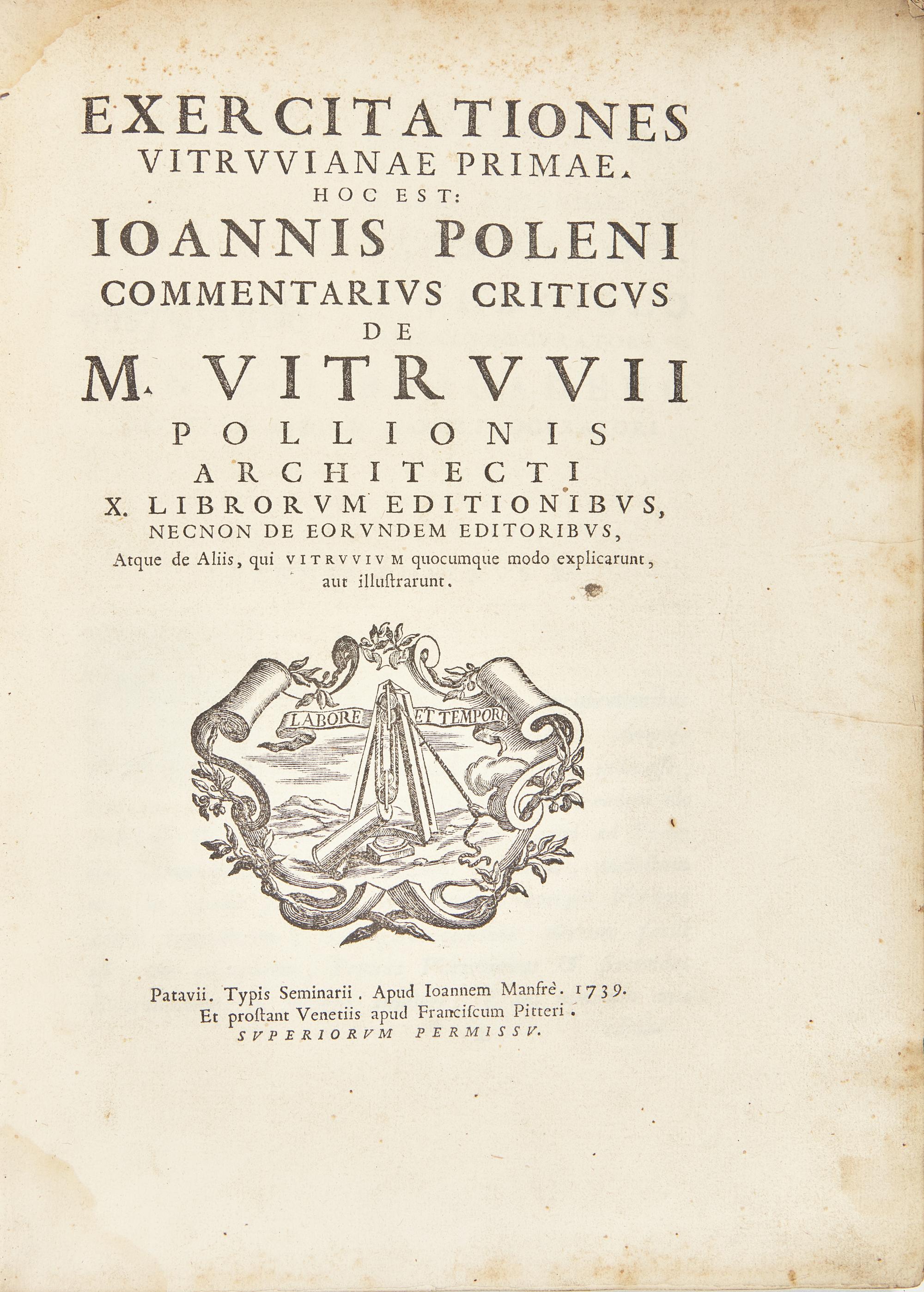 [Architecture] Poleni, Giovanni. Exercitationes Vitruvianae primae, hoc est: Ioannis Poleni commentarius criticus de M. Vitruvii...