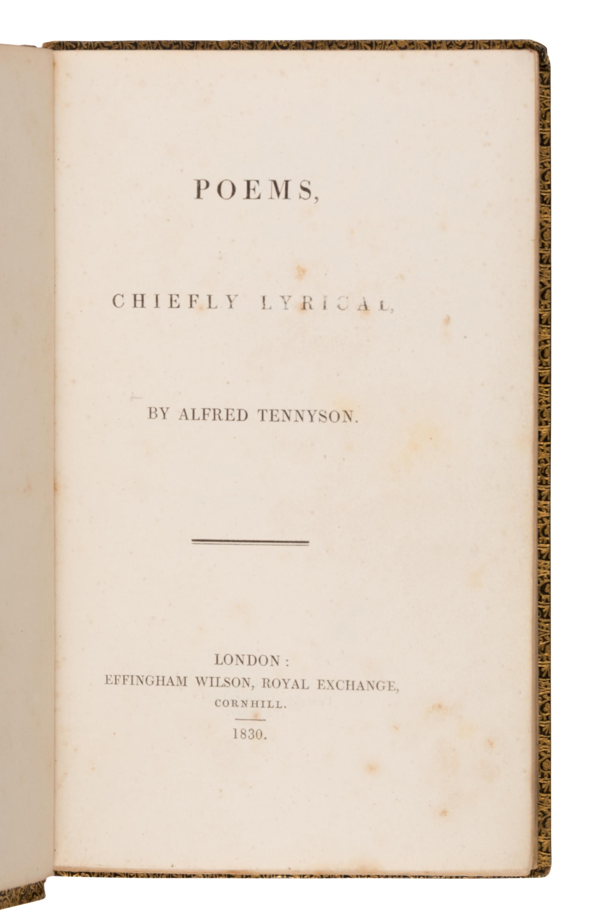 Tennyson, Alfred, Lord (1809-1892). Poems, Chiefly Lyrical . London: Effingham Wilson, 1830.