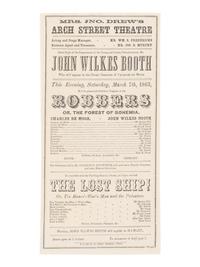 [BOOTH, John Wilkes (1838-1865)]. A broadside playbill for Booth's performance as Charles de Moor in Tragedy of the Robbers or, The Forest of Bohemia at the Arch Street Theatre, Philadelphia, 7 March 1863.