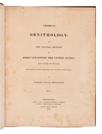 Wilson, Alexander. American Ornithology; or, The Natural History of the Birds of the United States . (With) Bonaparte, Charles Lucian. American Ornithology; Or, the Natural History of Birds Inhabiting the United States. Not Given by Wilson ...
