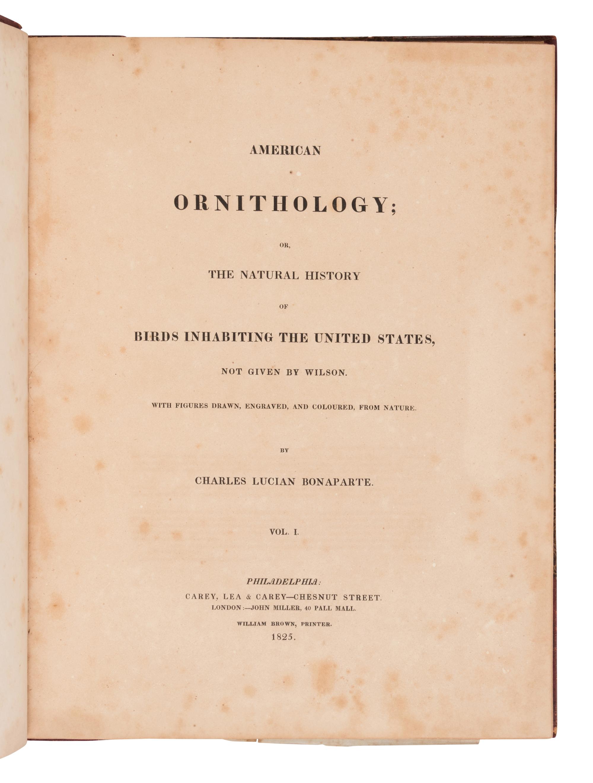 Wilson, Alexander. American Ornithology; or, The Natural History of the Birds of the United States . (With) Bonaparte, Charles Lucian. American Ornithology; Or, the Natural History of Birds Inhabiting the United States. Not Given by Wilson ...