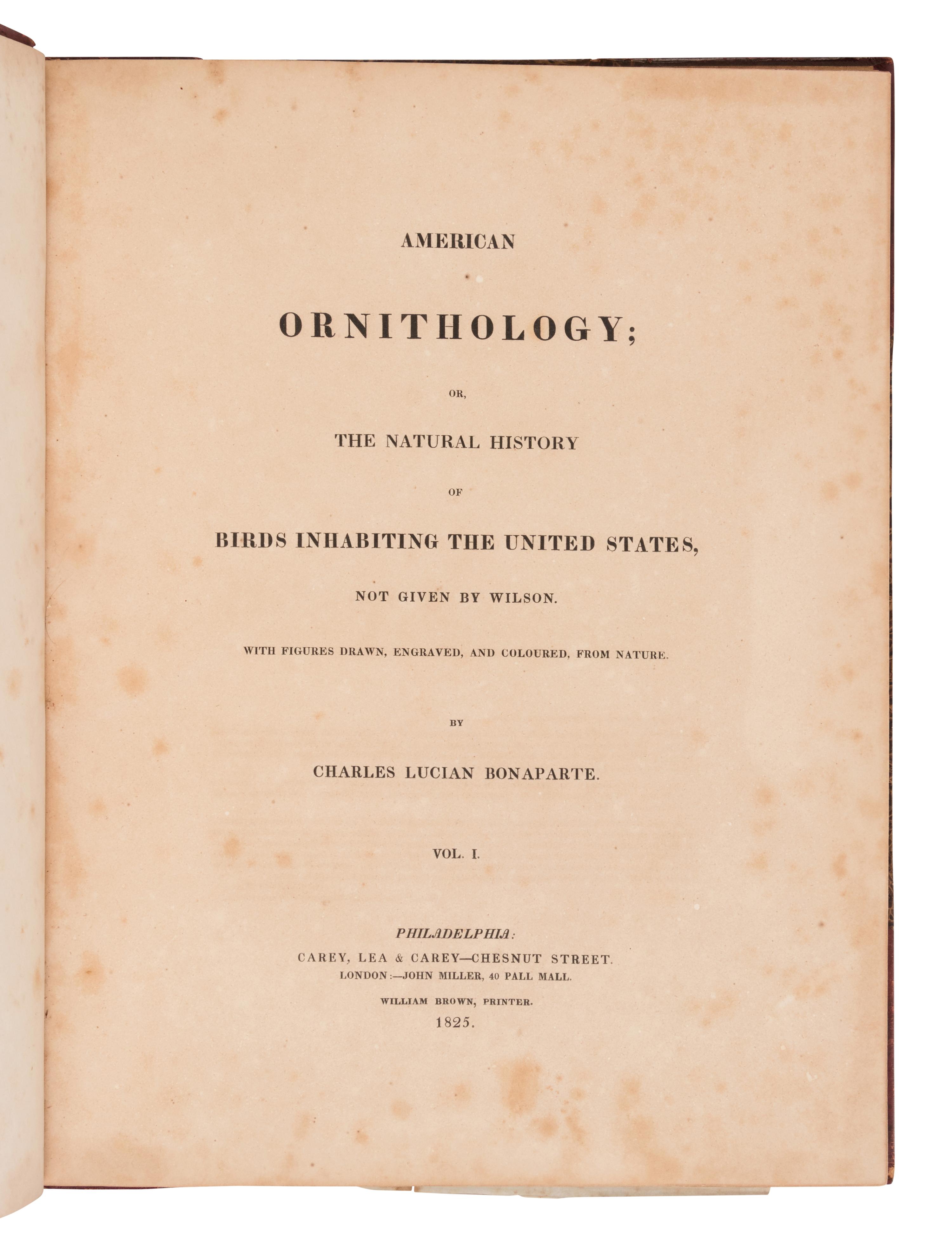 Wilson, Alexander. American Ornithology; or, The Natural History of the Birds of the United States . (With) Bonaparte, Charles Lucian. American Ornithology; Or, the Natural History of Birds Inhabiting the United States. Not Given by Wilson ...