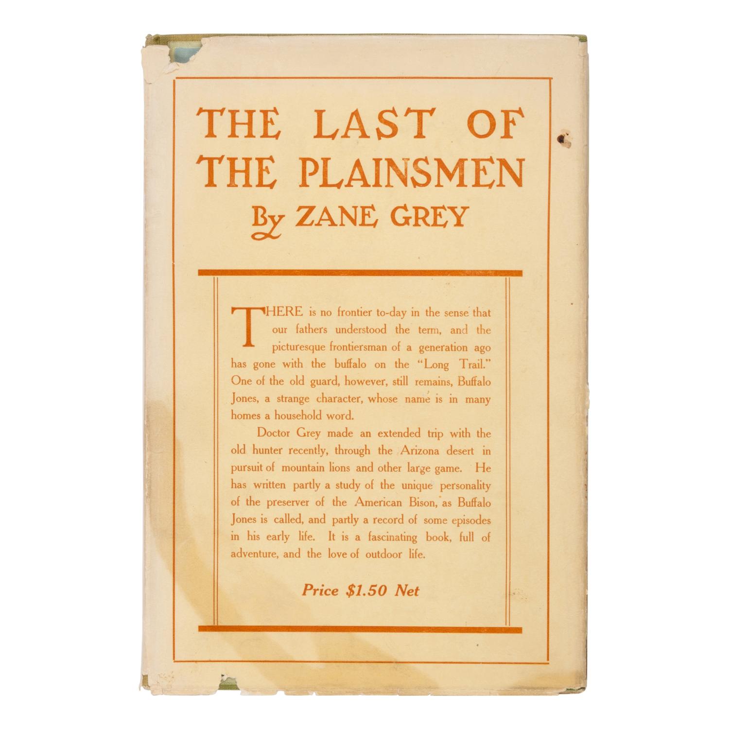 Grey, Zane (1872-1939). The Last of the Plainsmen . New York: The Outing Publishing Company, 1908.