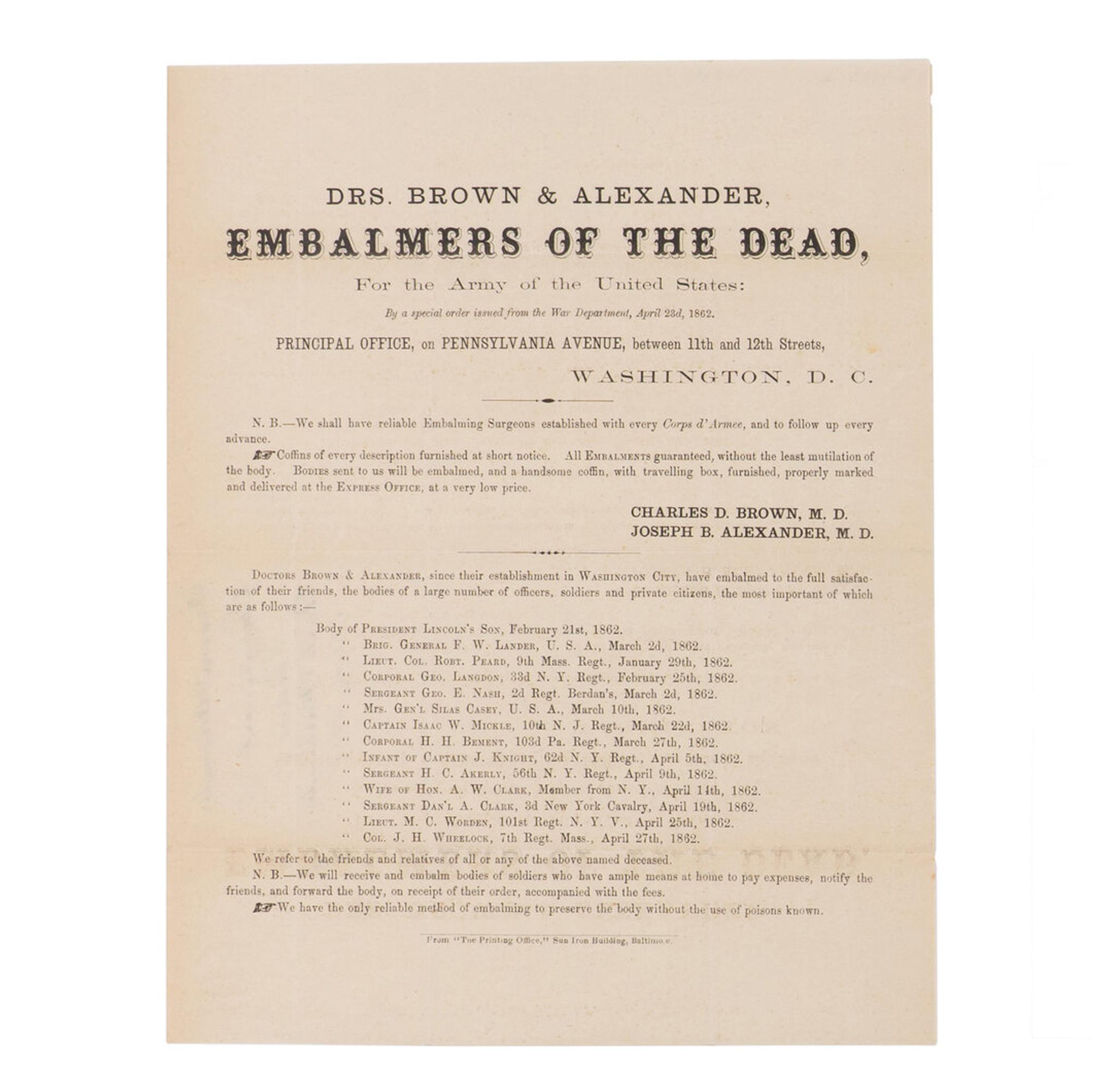 [LINCOLN, Abraham (1809-1865)]. Drs. Brown & Alexander, Embalmers of the Dead, for the Army of the United States . Baltimore: "The Printing Office", Sun Iron Building, n.d. [ca 23 April 1862].