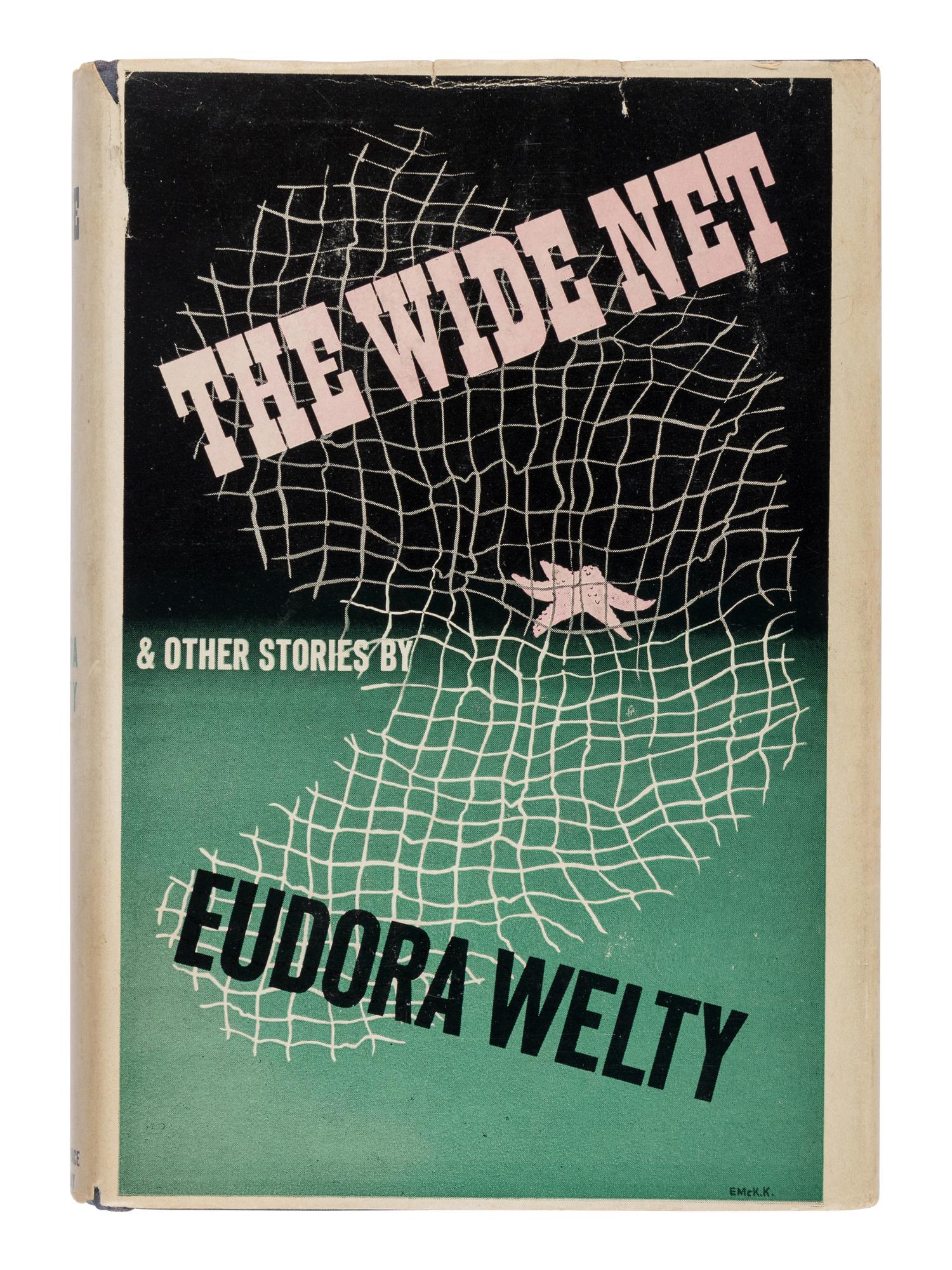 WELTY, Eudora (1909-2001). The Wide Net & Other Stories . New York: Harcourt, Brace and Company, 1943.