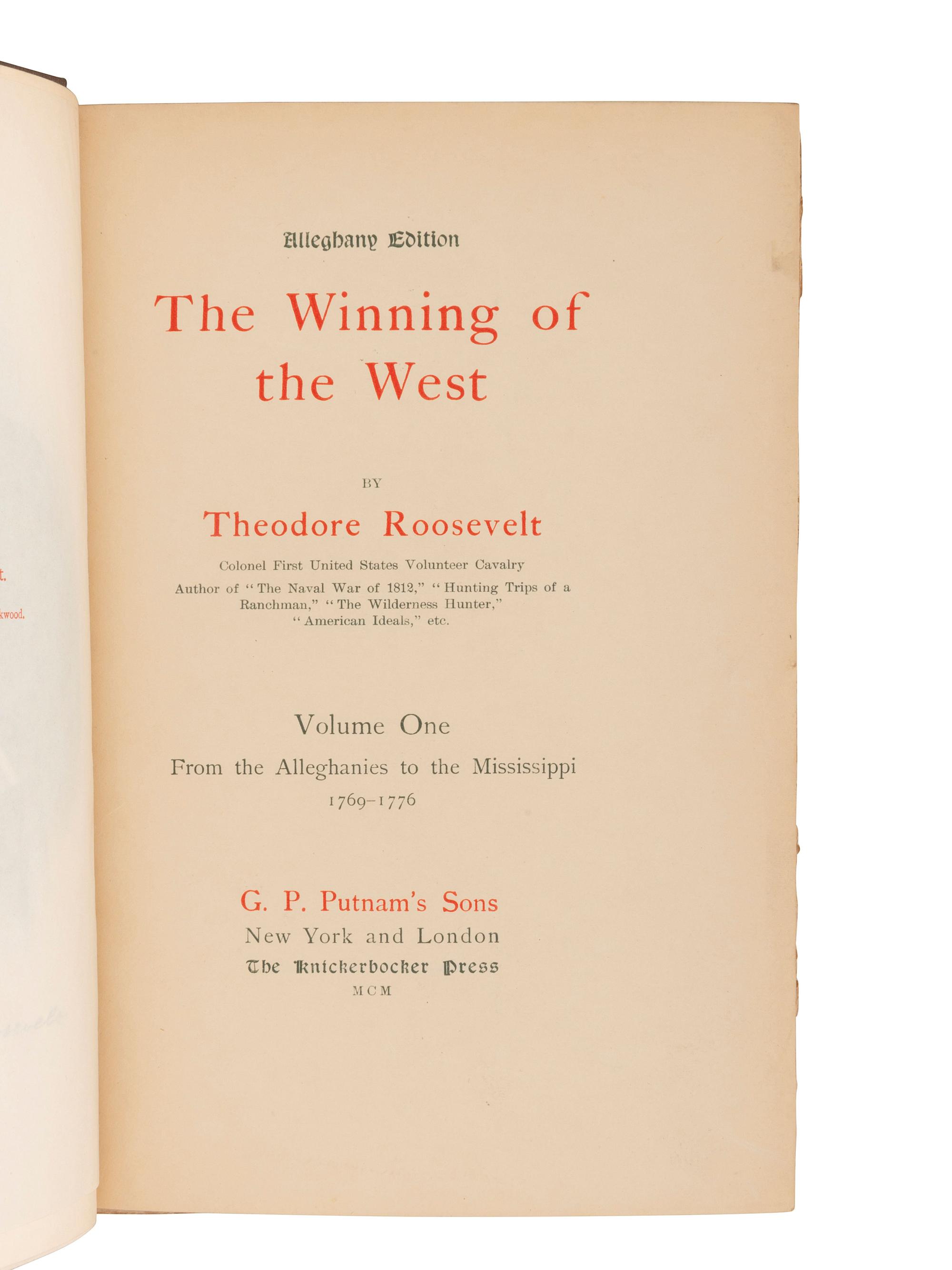 ROOSEVELT, Theodore (1858-1919). The Winning of the West . New York and London: G. P. Putnam's Sons and the Knickerbocker Press, 1900.