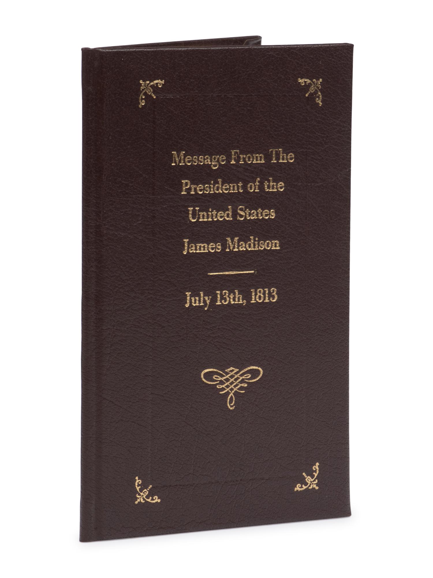 [Presidential] [Madison, James] Message from the President of the United States, Transmitting Sundry Documents Relating to a Declaration and Order in Council of the British Government, of the Twenty-First of April, 1812