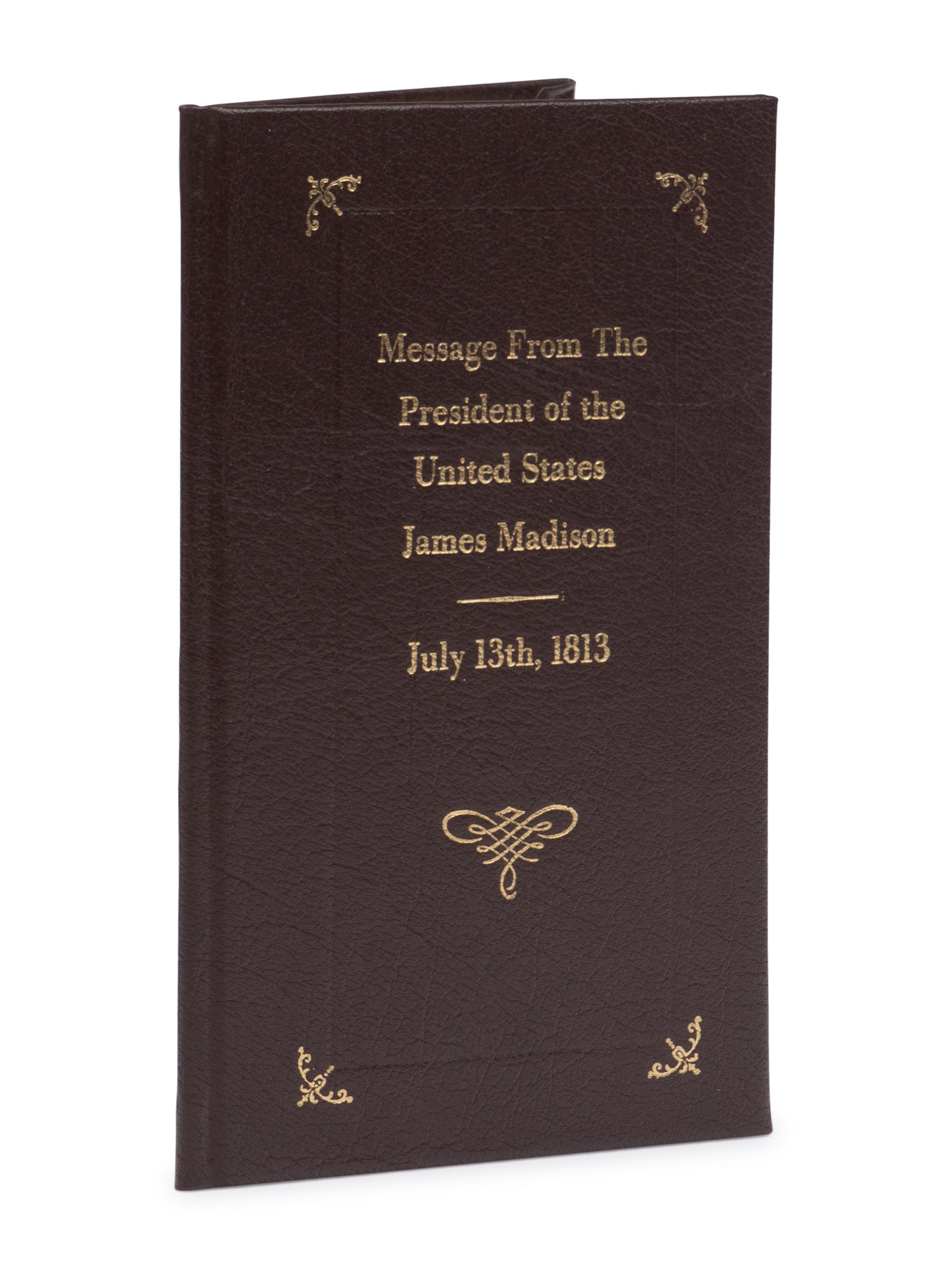[Presidential] [Madison, James] Message from the President of the United States, Transmitting Sundry Documents Relating to a Declaration and Order in Council of the British Government, of the Twenty-First of April, 1812