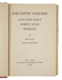 HEMINGWAY, Ernest (1899-1961). The Fifth Column and the First Forty-Nine Stories . New York: Charles Scribner's Sons, 1938.