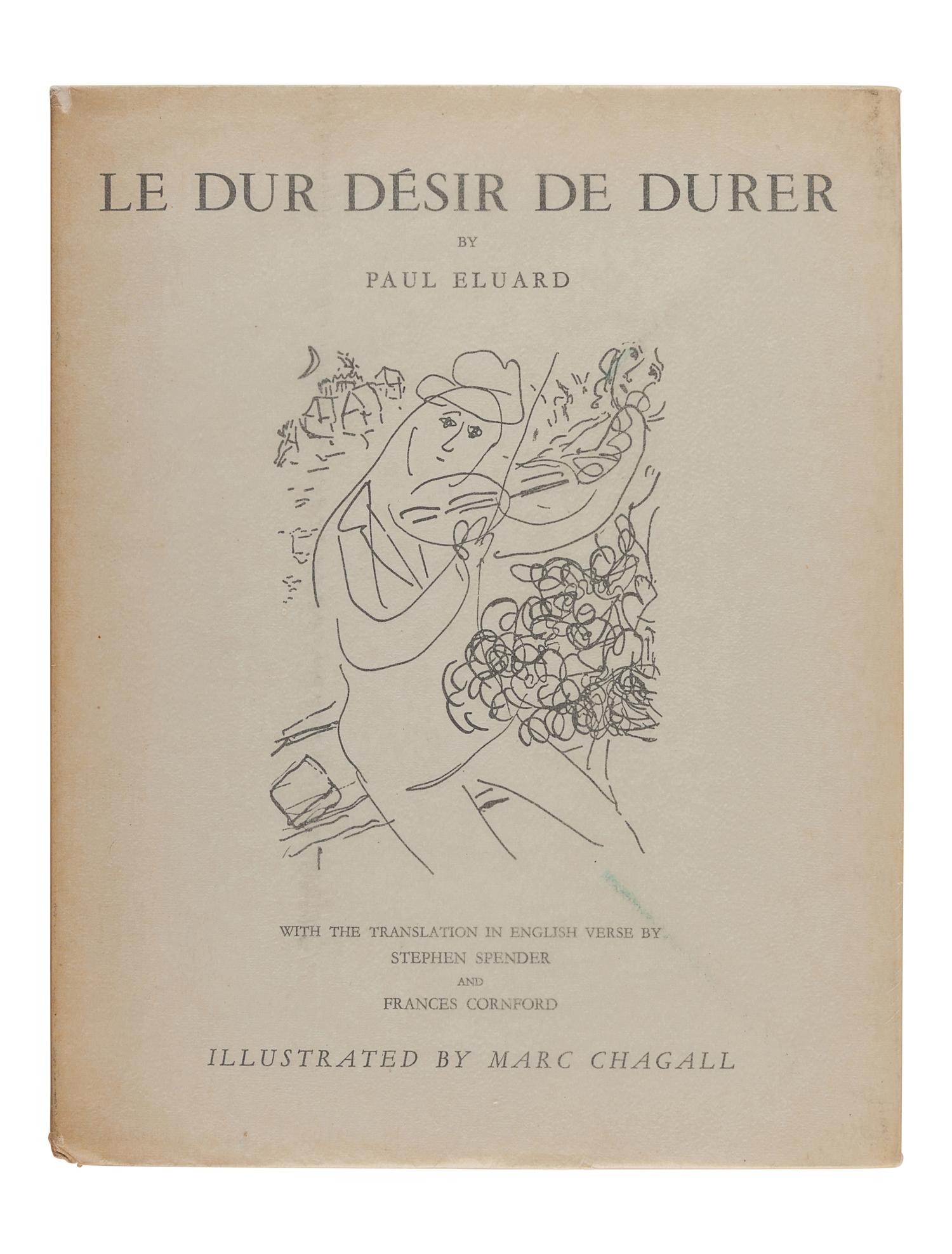 CHAGALL, Marc (1887-1985). -- ÉLUARD, Paul (1895-1952). Le Dur Désir de Durer. Stephen Spender and Frances Cornford, translators. Philadelphia and London: The Grey Falcon Press, The Trianon Press, 1950.