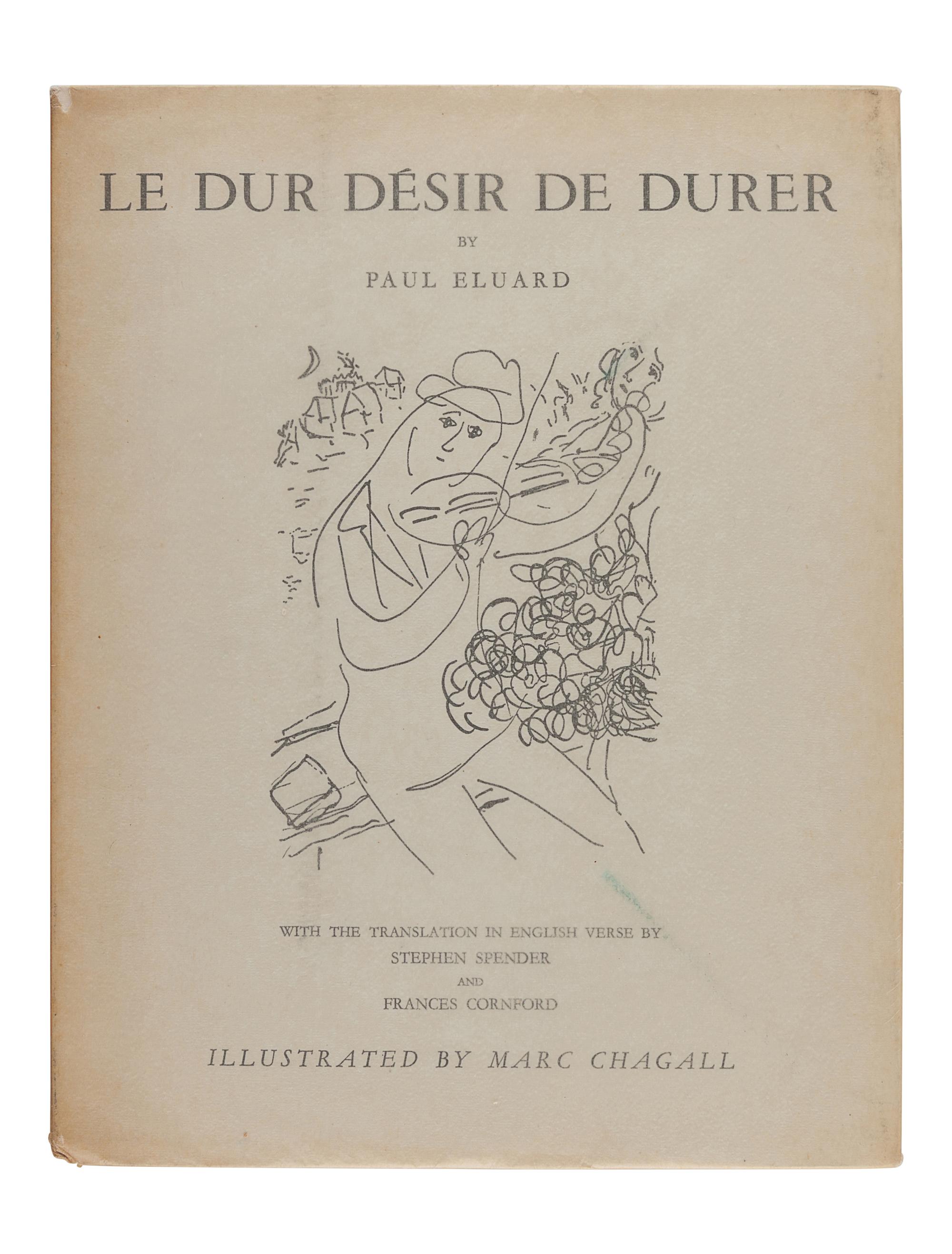 CHAGALL, Marc (1887-1985). -- ÉLUARD, Paul (1895-1952). Le Dur Désir de Durer. Stephen Spender and Frances Cornford, translators. Philadelphia and London: The Grey Falcon Press, The Trianon Press, 1950.