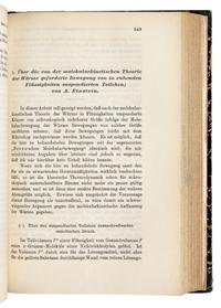 EINSTEIN, Albert (1879-1955). "Über einen die Erzeugung und Verwandlung des Lichtes betreffenden heuristischen Gesichtspunkt." -- "Über die von der molekularkinetischen Theorie der Wärme geforderte Bewegung von in ruhenden Flüssigkeiten suspendierten Teilchen." -- "Zur Elektrodynamik bewegter Körper." Three articles in: Annalen der Physik, 4. Folge, Band. 17, 1905, pp. 132-148, 549-560, 891-921. Leipzig: Johann Ambrosius Barth, 1905.