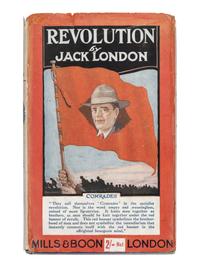 LONDON, Jack (1876-1916). Revolution and Other Essays. London and New York: Mills & Boon, Limited and the Macmillan Company, 1910. 8vo. Publisher’s advertisements (Light spotting and toning.) Later blue cloth (slight sunning to spine and edges); original dust jacket (chipping with minor losses to extremities, slightly soiled) Later edition. BAL 11916; Sisson & Martens, p.45.