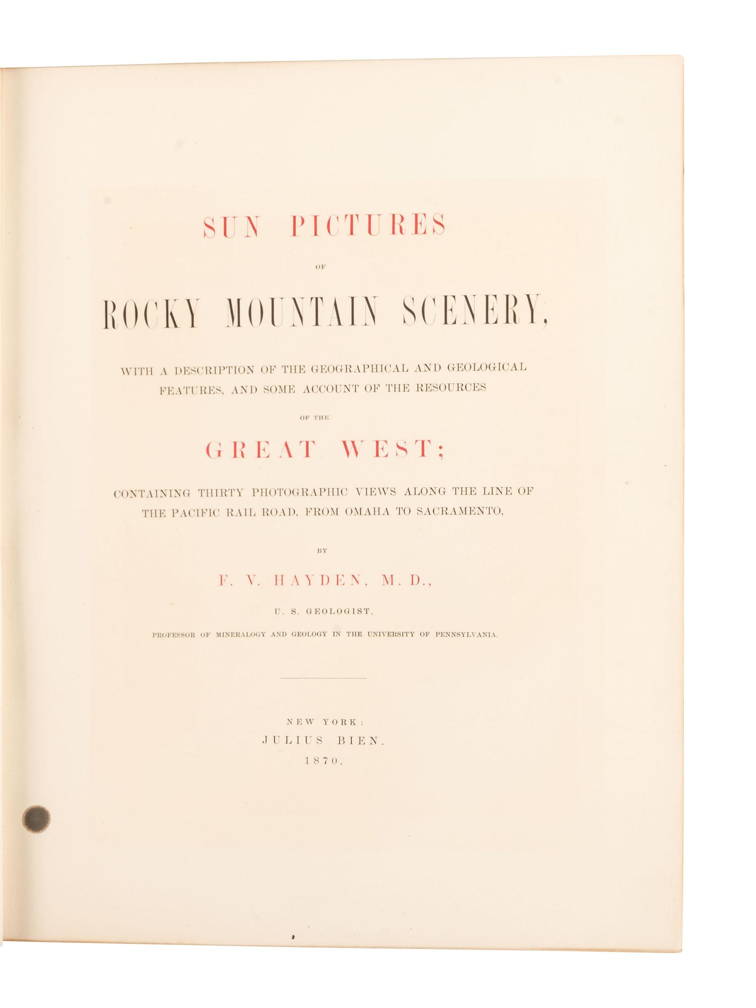 [WESTERN AMERICANA]. HAYDEN, Ferdinand V. (1829-1887). Sun pictures of Rocky Mountain scenery, with a description of the geographical and geological features, and some account of the resources of the Great West. 1870.