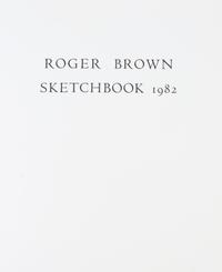 BROWN, ROGER. Sketchbook 1982. NY, 1983. Signed. Limited.