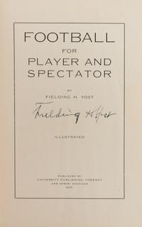An Important Group of Fielding H. Yost Items, Including a Twice Signed Football For Player and Spectator and Letter Outlining the Origins of the Tackle Back Formation,