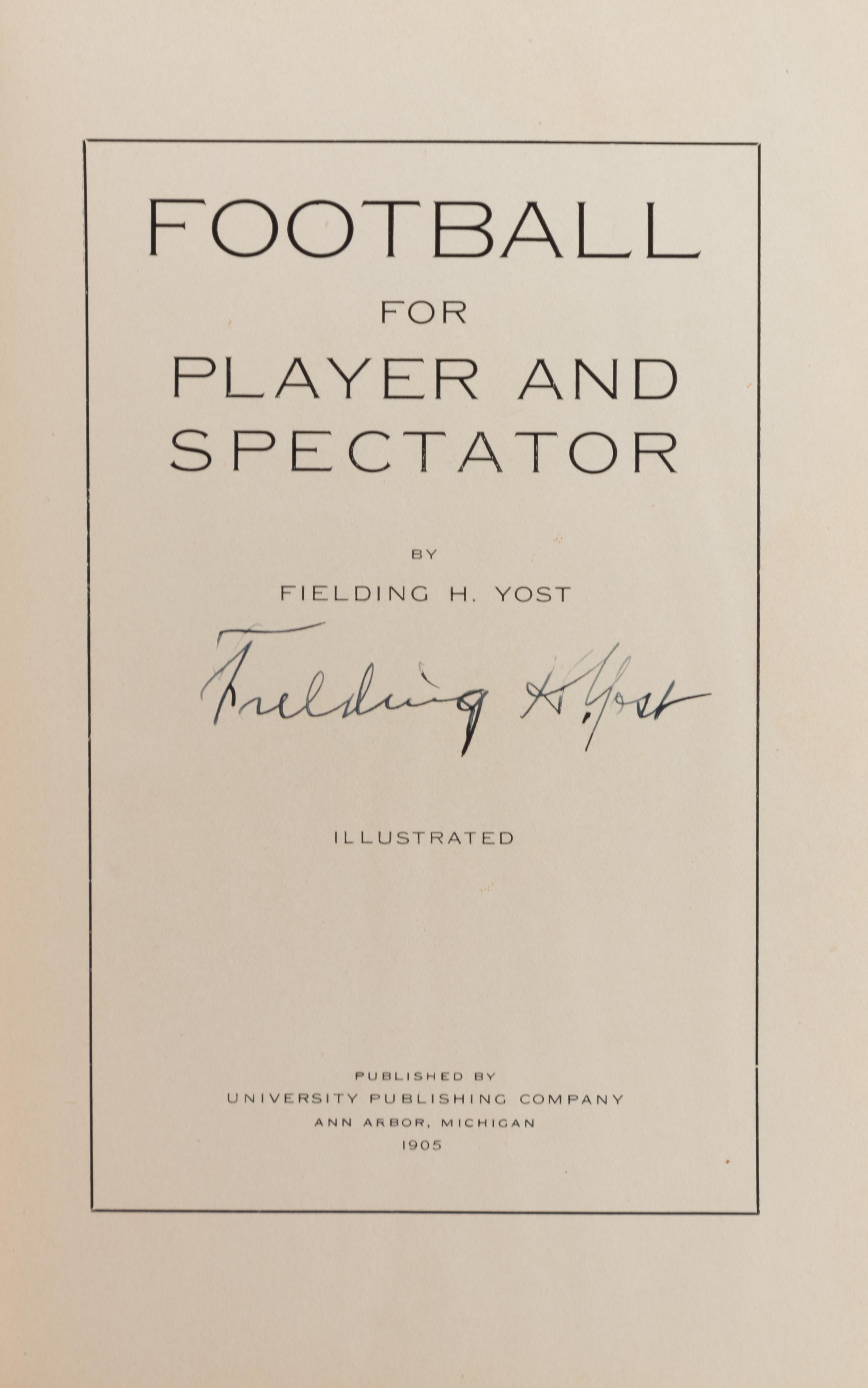 An Important Group of Fielding H. Yost Items, Including a Twice Signed Football For Player and Spectator and Letter Outlining the Origins of the Tackle Back Formation,