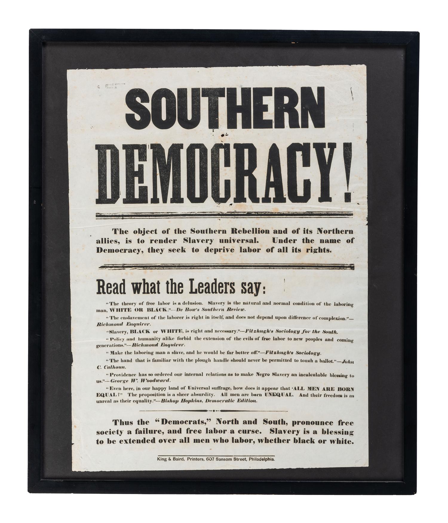 [SLAVERY & ABOLITION]. Southern Democracy! Philadelphia, PA: King & Baird, n.d.