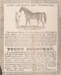 [EQUESTRIAN]. Come and Judge for Yourselves...Young Democrat. N.p.: N.p., 12 March 1834.