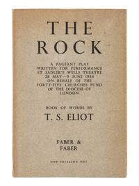 ELIOT, T.S. (1888-1965). The Rock . London: Faber & Faber, May 1934.