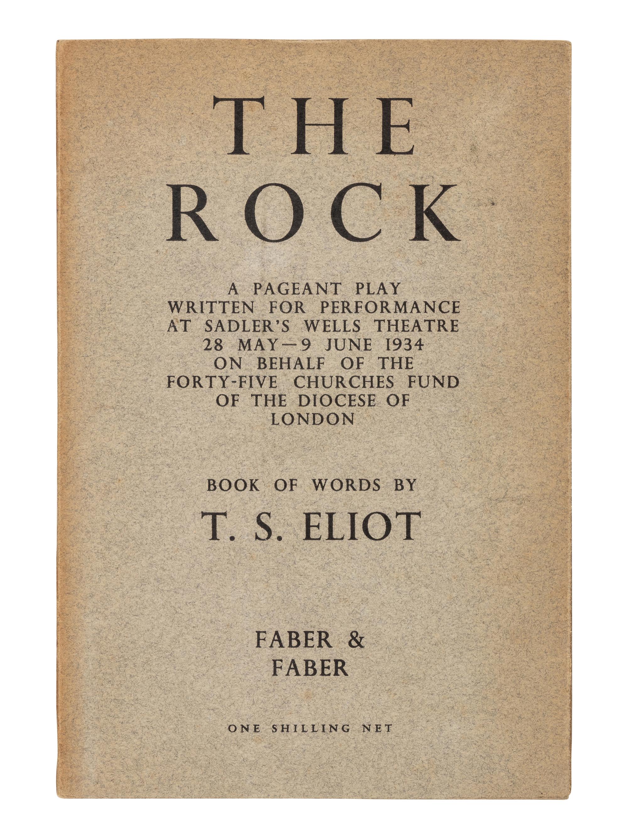 ELIOT, T.S. (1888-1965). The Rock . London: Faber & Faber, May 1934.