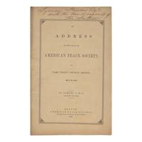 [Americana] May, Samuel J. An Address Delivered Before the American Peace Society, in Park Street Church, Boston. May 28, 1860