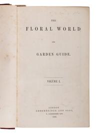[NATURAL HISTORY]. HIBBERD, James Shirley (1825-1890), editor. Floral World and Garden Guide . London: Groombridge, 1858-1867, 1869-1875, 1877-1880.