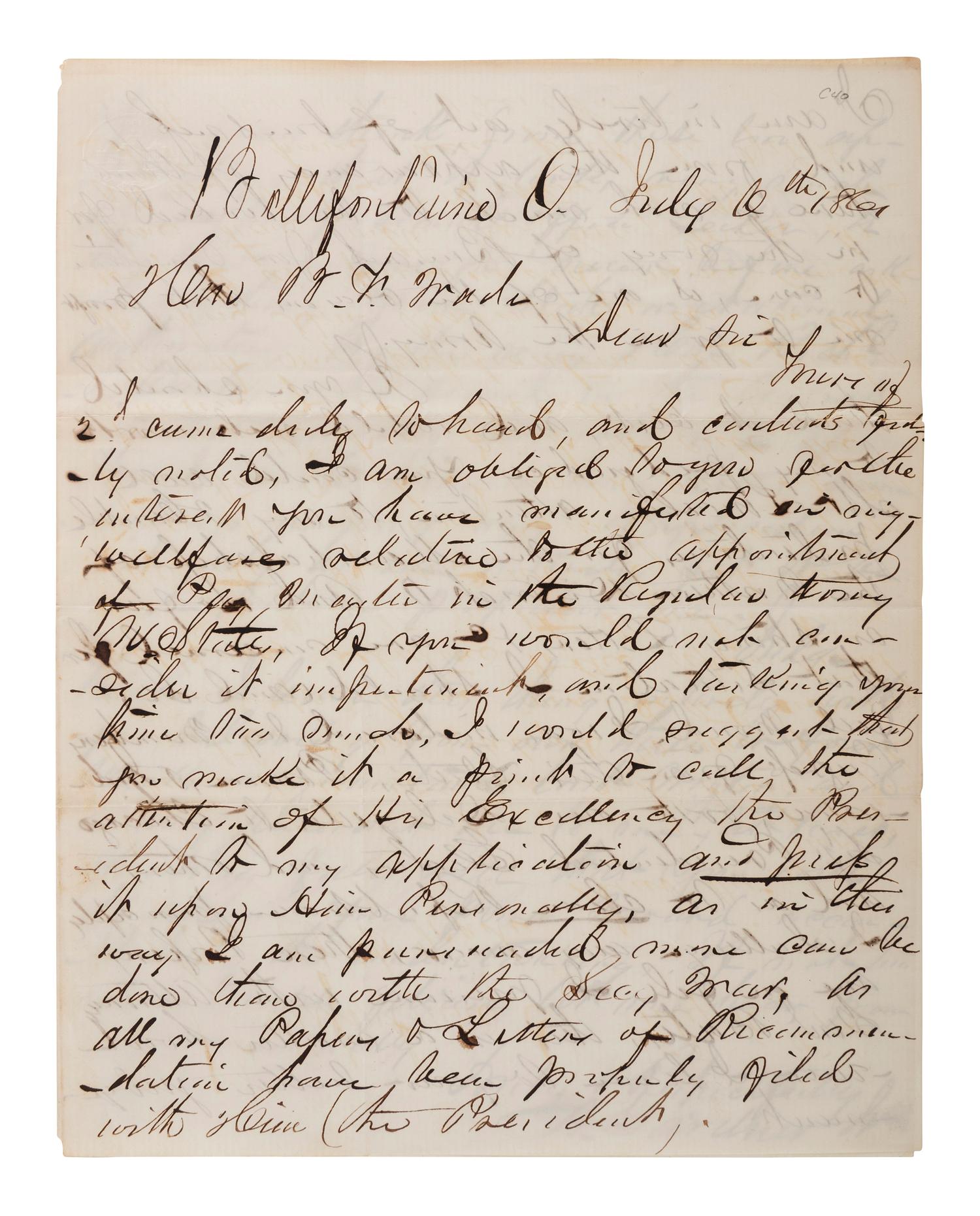 [CIVIL WAR]. ALS to Ohio Senator Benjamin Franklin Wade seeking intervention with President Lincoln in getting a position in the US Army. 6 July 1861, Bellefontaine, Ohio.