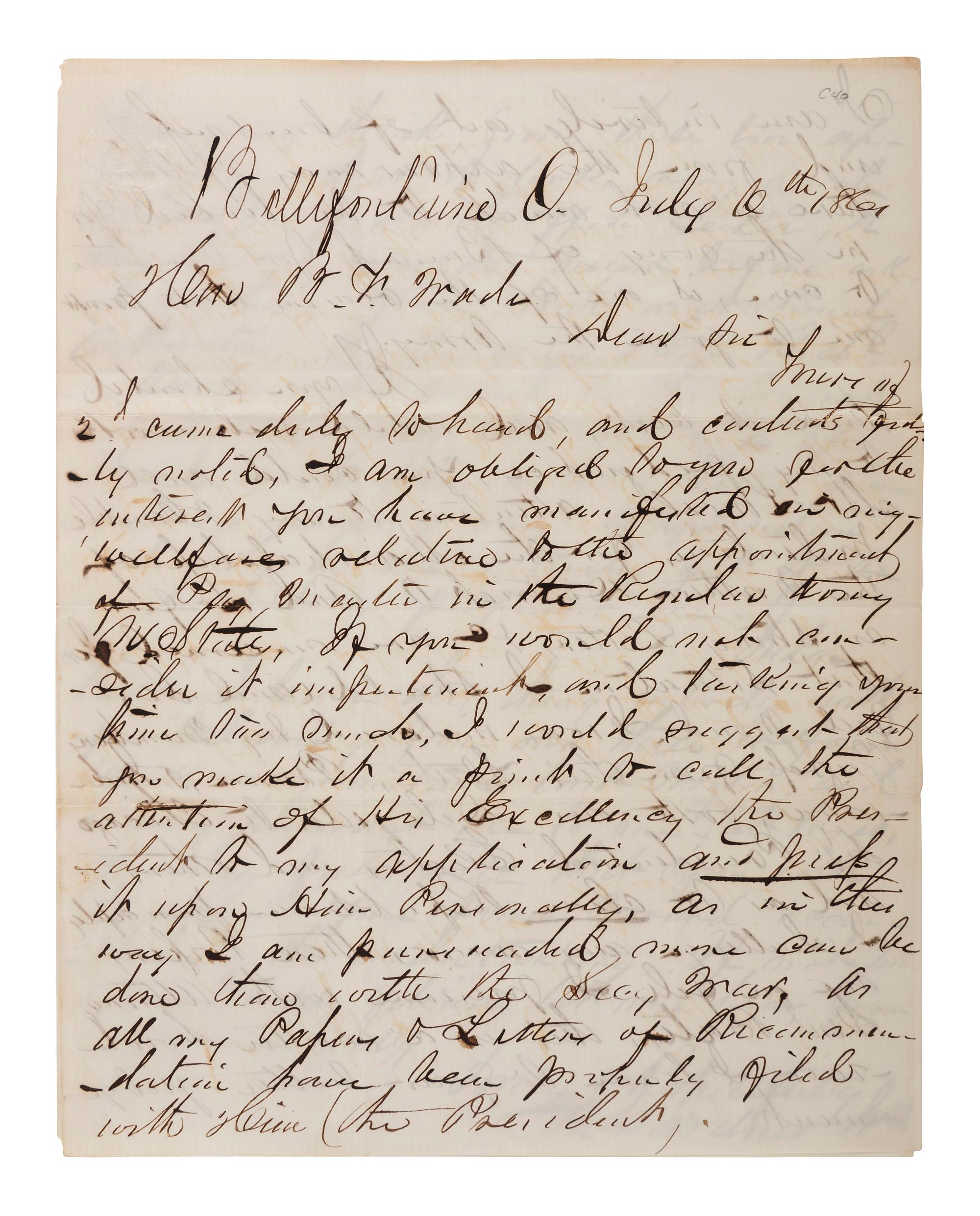 [CIVIL WAR]. ALS to Ohio Senator Benjamin Franklin Wade seeking intervention with President Lincoln in getting a position in the US Army. 6 July 1861, Bellefontaine, Ohio.