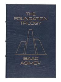 ASIMOV, Isaac (1920-1992). The Foundation Trilogy . Norwalk, CT: Easton Press, 1988.