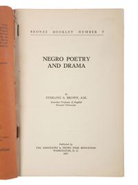 [POETRY]. 2 titles, incl.: BROWN, Sterling. Negro Poetry and Drama . Washington, DC: The Associates in Negro Folk Education, 1937.
