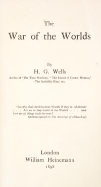WELLS, H.G. The War of the Worlds. London, 1898. First edition.