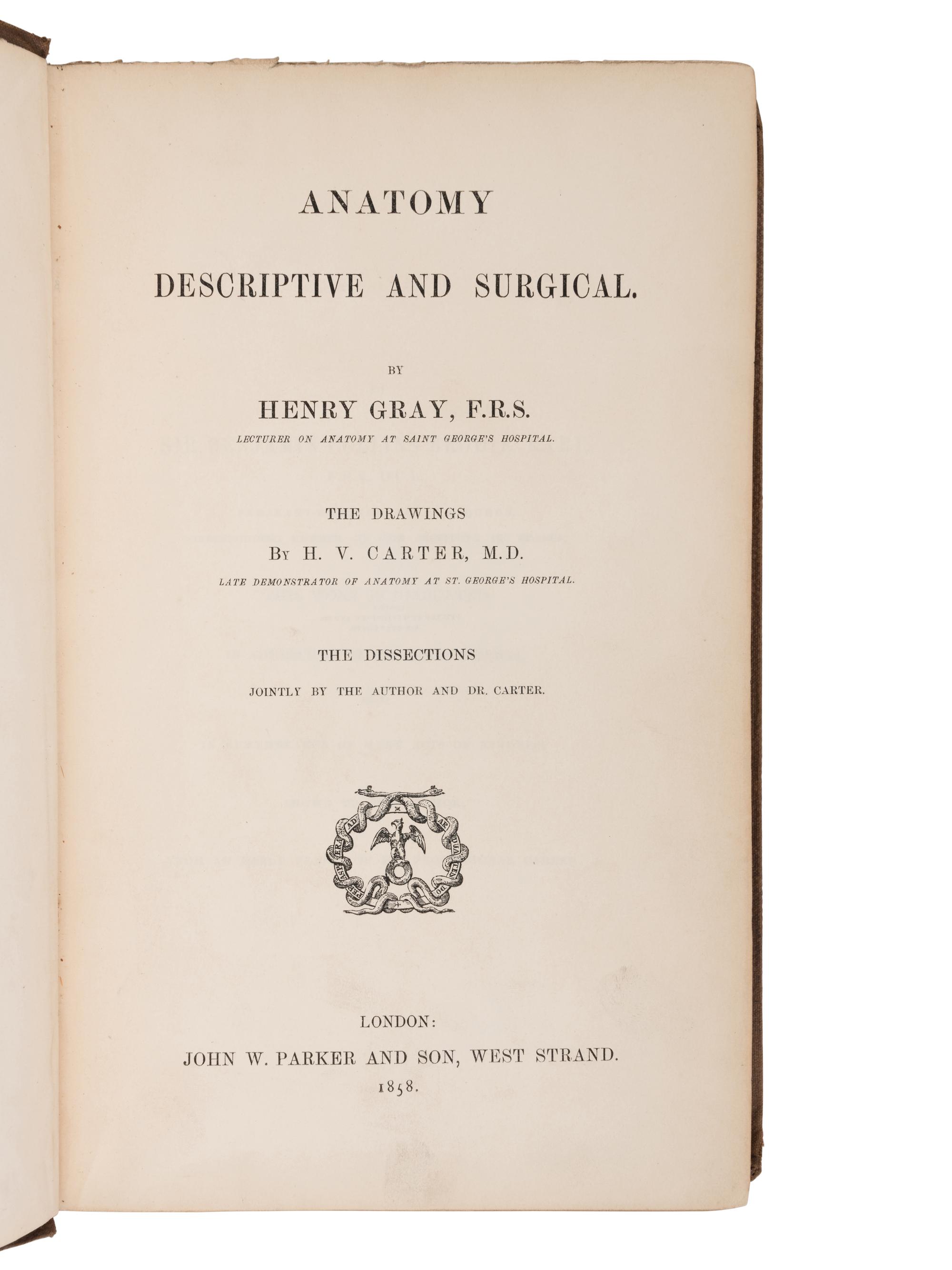 [MEDICAL]. GRAY, Henry (1827-1861). Anatomy Descriptive and Surgical . London: John W. Parker, 1858.