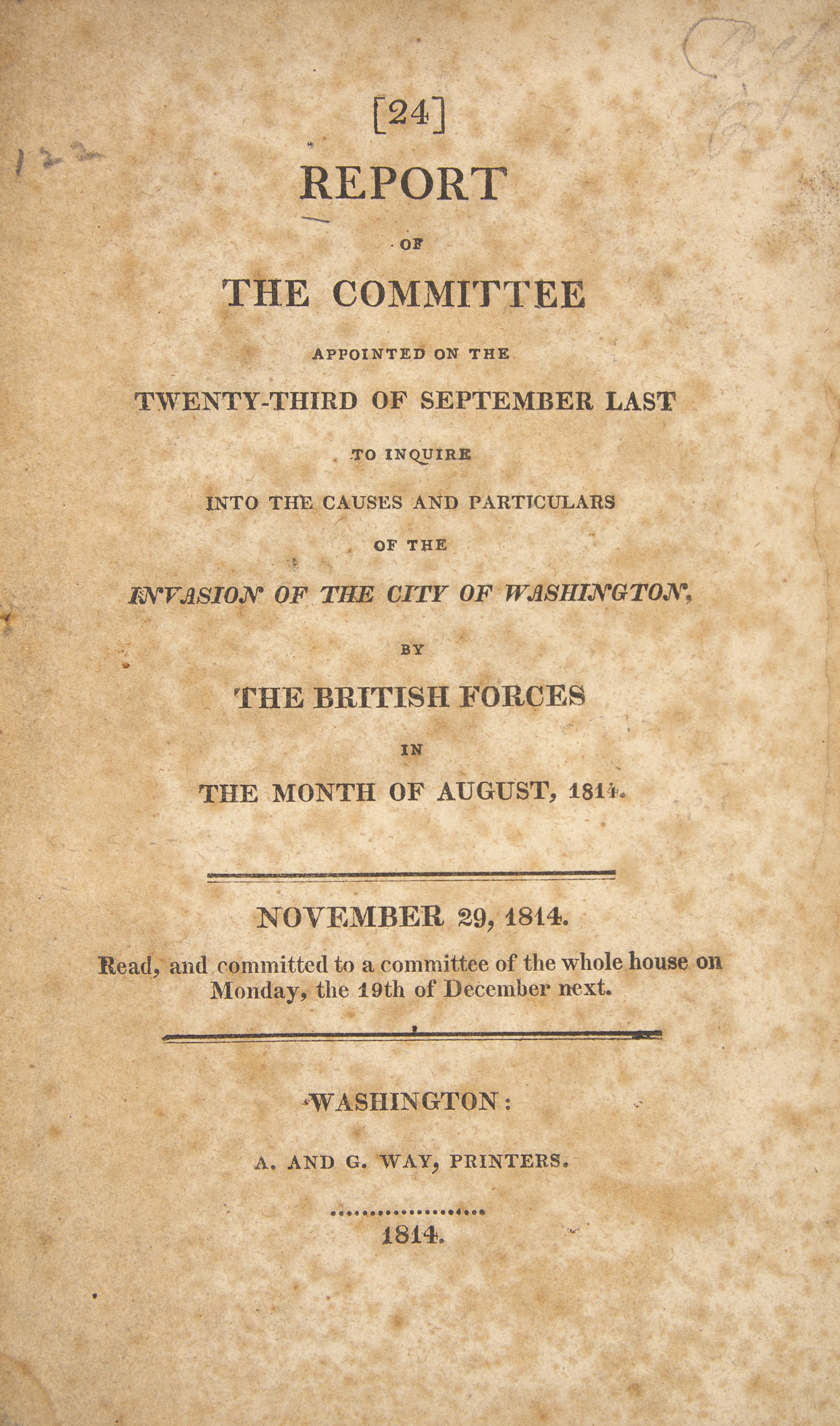 *[War of 1812] Report of the Committee Appointed...to Inquire into the Expediency of Rebuilding, or Repairing the Public Buildings, in the City of Washington...