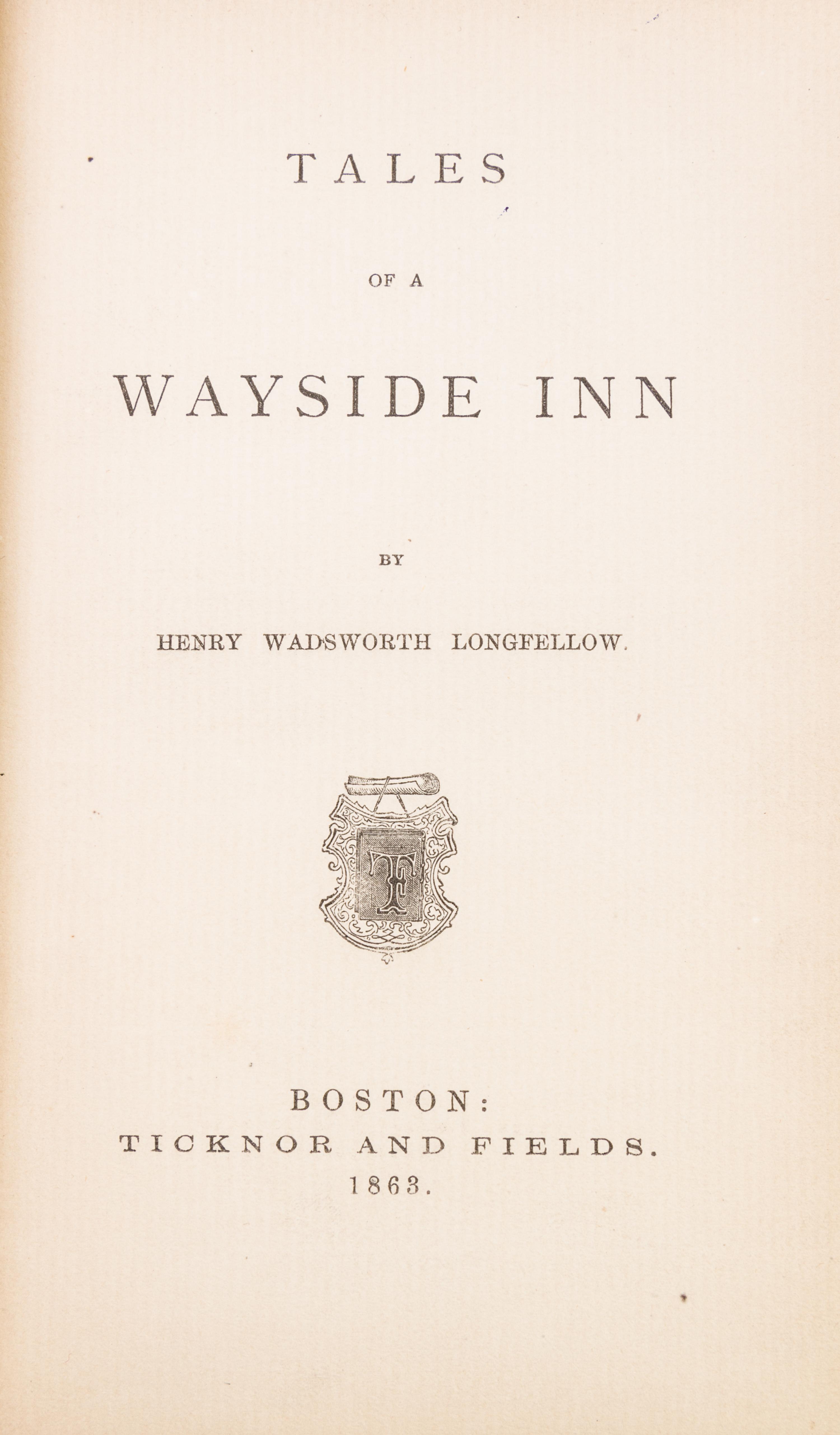 LONGFELLOW, HENRY WADSWORTH. Tales of a Wayside Inn. Boston, 1863. First edition, first state.