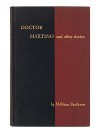 FAULKNER, William (1897-1962). Doctor Martino and Other Stories . New York: Harrison Smith & Robert Haas, 1934.