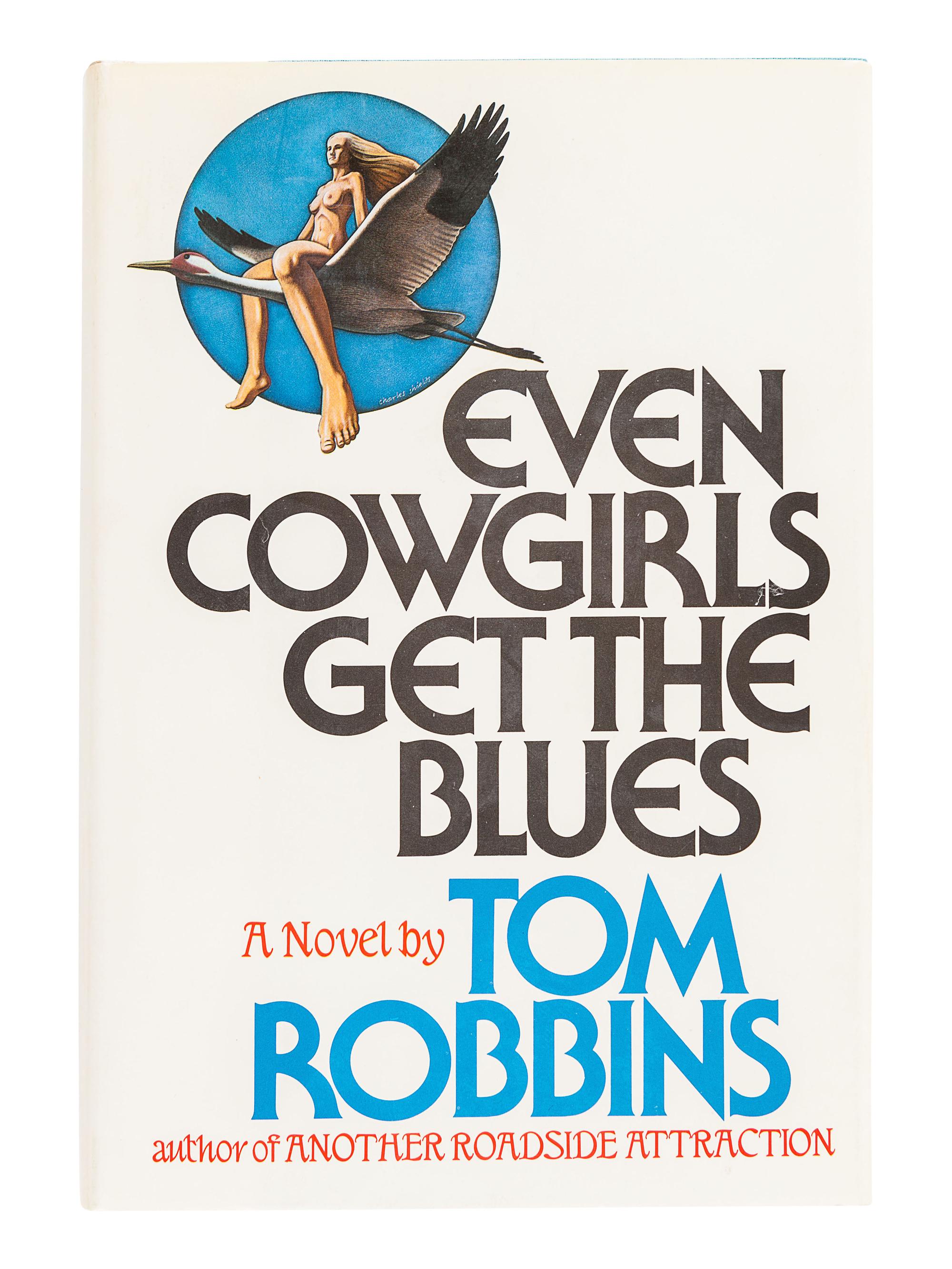 ROBBINS, Tom (b. 1932). Even Cowgirls Get the Blues. Boston: Houghton Mifflin Company, 1976.